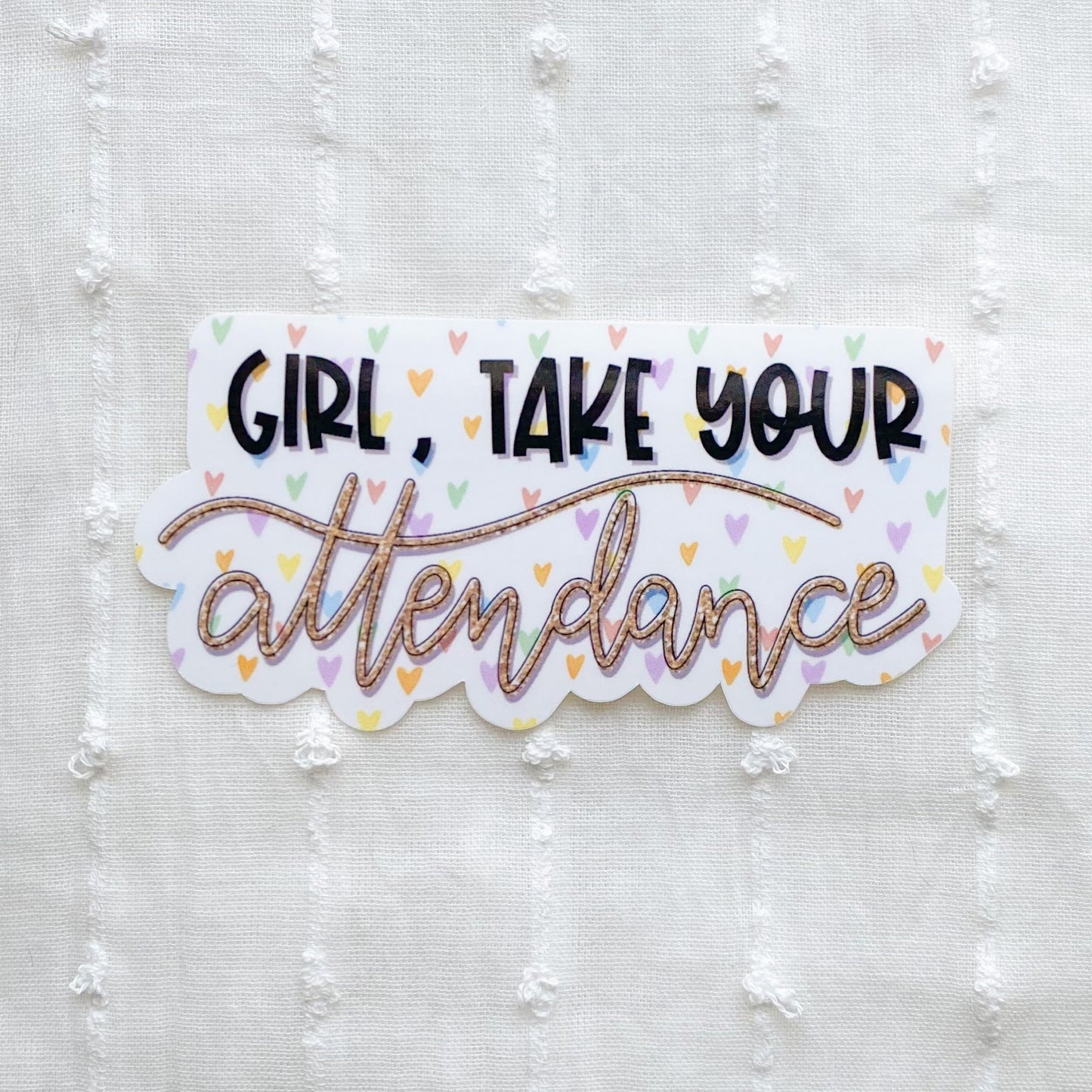 take your attendance sticker