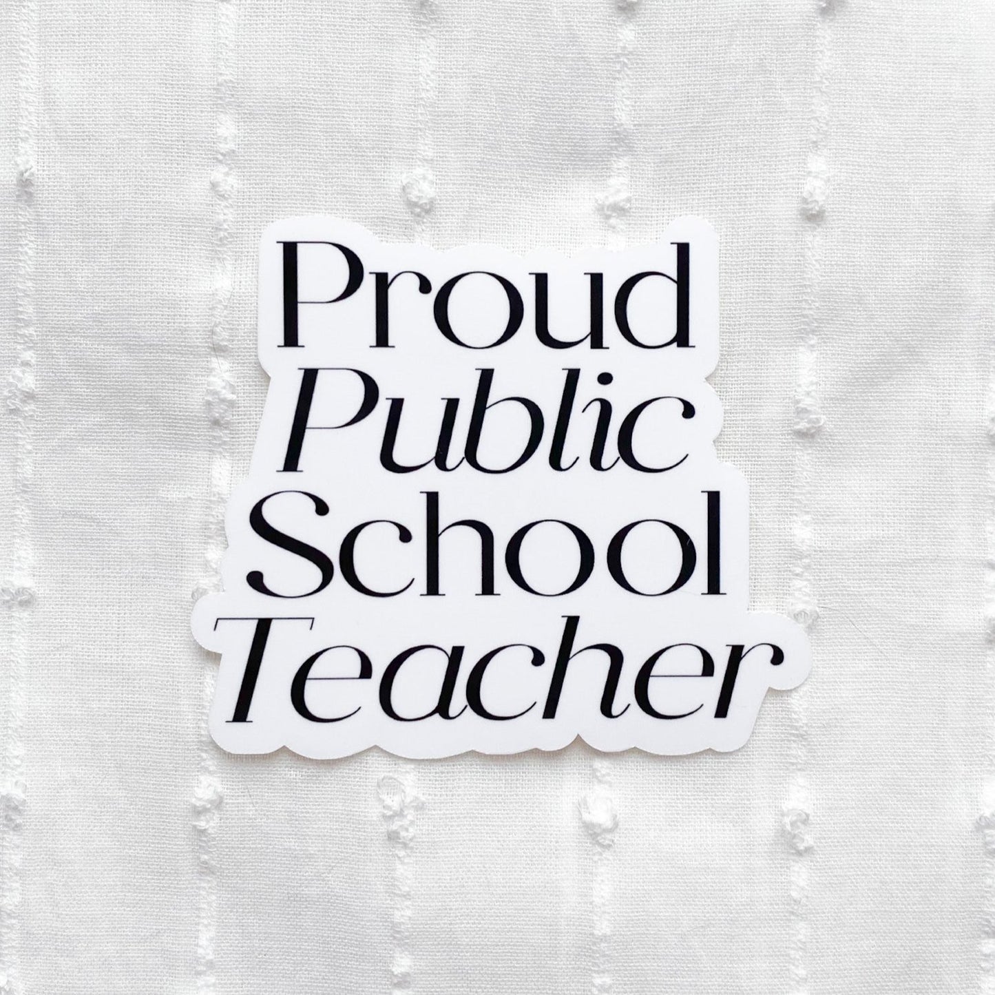 proud public school teacher sticker