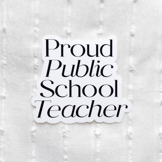 proud public school teacher sticker