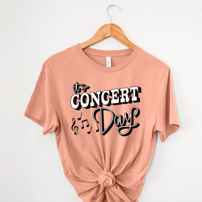 It's Concert Day Shirt